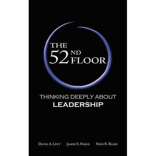 The 52nd Floor: Thinking Deeply About Leadership - Hardcover