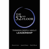 The 52nd Floor: Thinking Deeply About Leadership - Hardcover