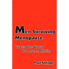 Men Surviving Menopause: You and the Woman You Love at Mid-Life - Paperback