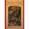 How the Idea of Religious Toleration Came to the West - Paperback