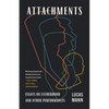 Attachments: Essays on Fatherhood and Other Performances - Paperback