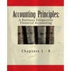 Accounting Principles: A Business Perspective, Financial Accounting (Chapters 1 - 8): An Open College Textbook - Paperback