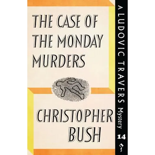 The Case of the Monday Murders: A Ludovic Travers Mystery - Paperback