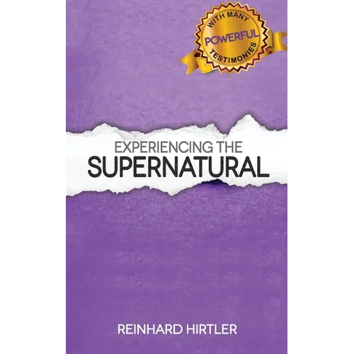 Experiencing the Supernatural - Paperback