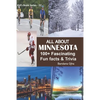 All about Minnesota: 100+ Fascinating Fun Facts & Trivia - Paperback