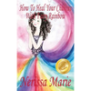 How To Heal Your Chakras With Fairy Rainbow (Children's book about a Fairy, Chakra Healing and Meditation, Picture Books, Kindergarten Books, Toddler - Hardcover