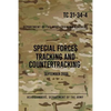 TC 31-34-4 Special Forces Tracking and Countertracking: September 2009 - Paperback