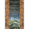 Slow Dancing on Dinosaur Bones - Paperback