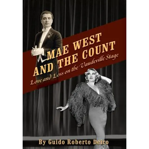 Mae West and the Count: Love and Loss on the Vaudeville Stage - Hardcover