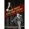Mae West and the Count: Love and Loss on the Vaudeville Stage - Hardcover