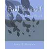 Find Yourself: A Self-Therapy Workbook - Paperback