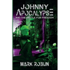 Johnny Apocalypse and the Battle for Freedom - Paperback