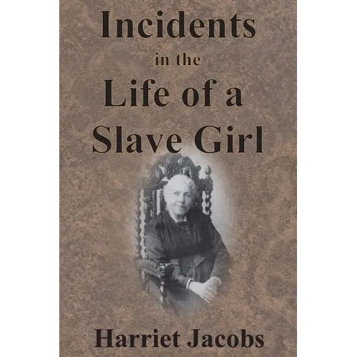 Incidents in the Life of a Slave Girl - Paperback