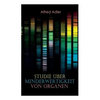 Studie über Minderwertigkeit von Organen: Grundzüge einer Organ-Minderwertigkeitslehre, Anamnestische Hinweise, Morphologische Kennzeichen, Mehrfache - Paperback