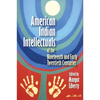American Indian Intellectuals of the Nineteenth and Early Twentieth Centuries - Paperback