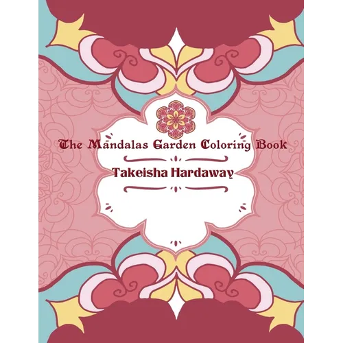 The Mandala Garden Coloring Book - Paperback