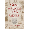 Guns and Gods in My Genes: A 15,000-mile North American search through four centuries of history, to the Mayflower - Paperback