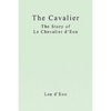 The Cavalier: The Story of Le Chevalier d'Eon - Paperback