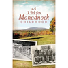 A 1940s Monadnock Childhood - Hardcover