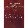 The Theory and Creation of Music: A Comprehensive Guide to Composing Your Own Music - Hardcover