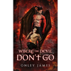 Where the Devil Don't Go - Paperback