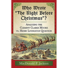 Who Wrote the Night Before Christmas?: Analyzing the Clement Clarke Moore vs. Henry Livingston Question - Paperback