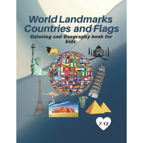 World Landmarks Countries and Flags Coloring and Geography book for kids: Educational and Geography book for kids - Paperback