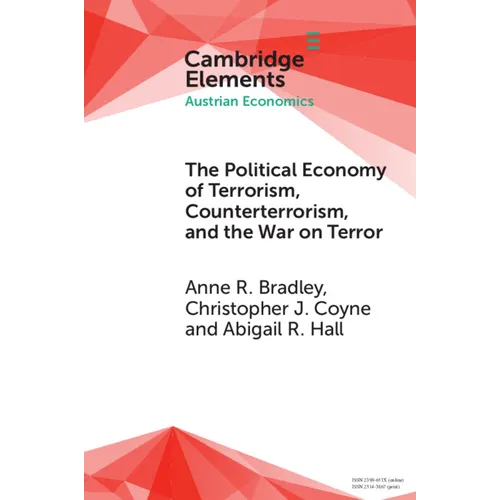 The Political Economy of Terrorism, Counterterrorism, and the War on Terror - Paperback