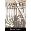 Frame Up!: A Story of Essex, Its Shipyards and Its People - Hardcover