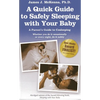 A Quick Guide to Safely Sleeping with Your Baby: A Parent's Guide to Cosleeping - Paperback