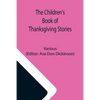 The Children's Book of Thanksgiving Stories - Paperback