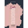 God's Daughters: A Practical Guide for Praying for Your Daughter - Paperback