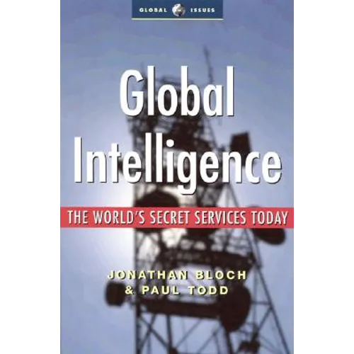 Global Intelligence: The World's Secret Services Today - Paperback