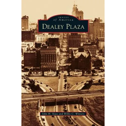Dealey Plaza - Hardcover