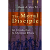 The Moral Disciple: An Introduction to Christian Ethics - Paperback