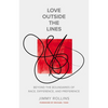 Love Outside the Lines: Beyond the Boundaries of Race, Difference, and Preference - Paperback