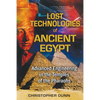 Lost Technologies of Ancient Egypt: Advanced Engineering in the Temples of the Pharaohs - Paperback