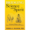 Bridging Science and Spirit: The Genius of William A. Tiller's Physics and the Promise of Information Medicine - Paperback
