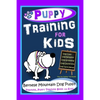 Puppy Training for Kids, Dog Care, Dog Behavior, Dog Grooming, Dog Ownership, Dog Hand Signals, Easy, Fun Training * Fast Results, Bernese Mountain Do - Paperback