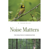 Noise Matters - Hardcover