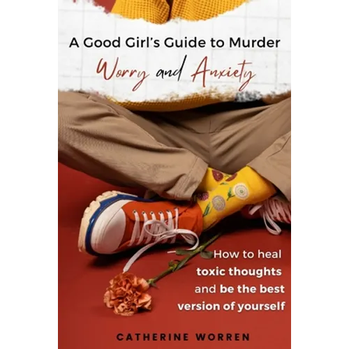 A Good Girl's Guide to Murder Worry and Anxiety - Paperback