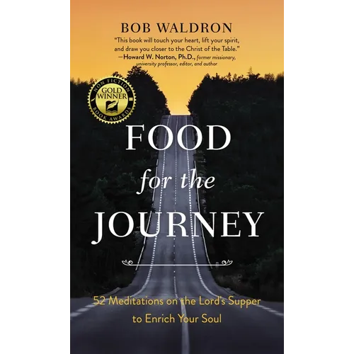 Food for the Journey: 52 Meditations on the Lord's Supper to Enrich Your Soul - Hardcover