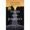 Food for the Journey: 52 Meditations on the Lord's Supper to Enrich Your Soul - Hardcover