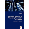 Web-based Methods for Visualizing Automobile Traffic Flow - Paperback