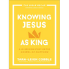 Knowing Jesus as King: A 10-Session Study on the Gospel of Matthew - Paperback