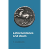 Latin Sentence and Idiom - Paperback
