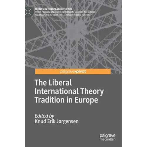 The Liberal International Theory Tradition in Europe - Hardcover