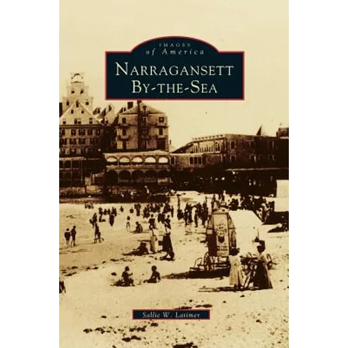 Narragansett By-The-Sea - Hardcover