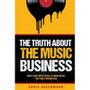 The Truth About The Music Business - Paperback