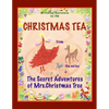 Christmas Tea from the series The Secret Adventures of Mrs. Christmas Tree - Paperback